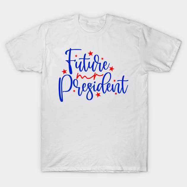 Future Mr President T-Shirt by Coral Graphics